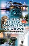 The Greatest General Knowledge Quiz Book by Chris Cowlin
