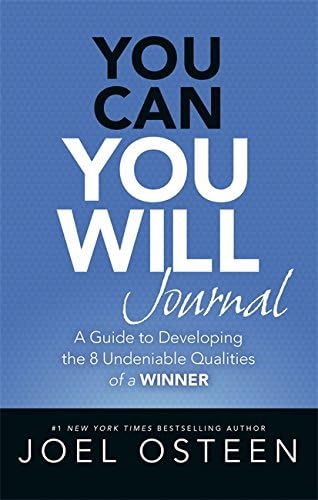 You Can, You Will Journal: A Guide to Developing the 8 Undeniable Qualities of a Winner