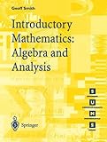 Introductory Mathematics: Algebra and Analysis (Springer Undergraduate Mathematics Series)