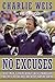 No Excuses: One Man's Incredible Rise Through the NFL to Head Coach of Notre Dame by Charlie Weis, Vic Carucci