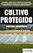 Livro Cultivo Protegido | Entenda sobre esse tipo de cultivo