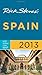Rick Steves' Spain 2013 by Rick Steves