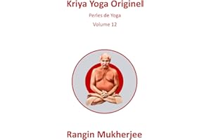 Kriya Yoga Originel: Perles de Yoga - Volume 12 (French Edition)