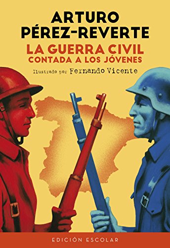 La Guerra Civil contada a los jóvenes (edición escolar) (Spanish Edition)