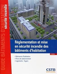 Réglementation et mise en sécurité incendie des bâtiments d'habitation