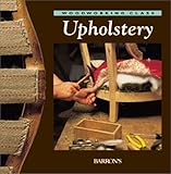 Upholstery (Woodworking Class) by