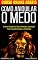 Livro Como Aniquilar o Medo