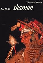 Shaman : The Wounded Healer