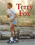 Front cover for the book Terry Fox: A Story of Hope by Maxine Trottier