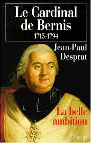 Le  Cardinal de Bernis