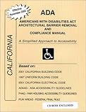 ADA Americans with Disabilities Act Compliance Manual for California : A Simplified Approach to Accessibility, Jordan, James E., 0971945152