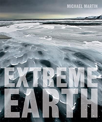 Extreme Earth: Michael Martin