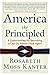 America the Principled: 6 Opportunities for Becoming a Can-Do Nation Once Again - Book by Rosabeth Moss Kanter