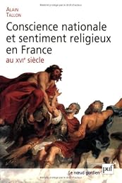 Conscience nationale et sentiment religieux en France au XVIe siècle