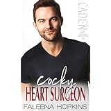 Cocky Heart Surgeon: Caden Cocker (Cocker Brothers, The Cocky Series Book 18)