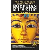 Illustrated Guide to the Egyptian Museum in Cairo