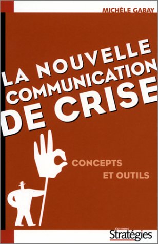 La  nouvelle communication de crise