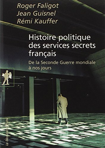 Histoire politique des services secrets français