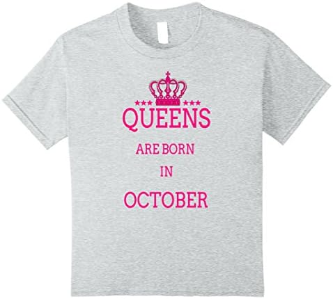 Kids Queens Are Born In October Birthday Tee Shirts Gifts 8 Heather Grey