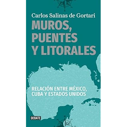 Muros, puentes y litorales: Relación entre México, Cuba y Estados Unidos