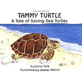 Tammy Turtle: A Tale of Saving Sea Turtles (No. 11 in Suzanne Tate's Nature Series)