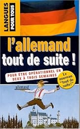 L' allemand tout de suite !
