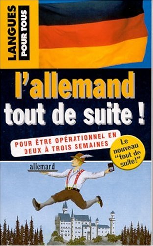L' allemand tout de suite !