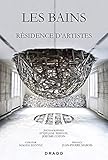 Les Bains: Residence D'Artistes by