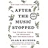 After the Music Stopped: The Financial Crisis, the Response, and the Work Ahead
