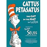 Cattus Petasatus: The Cat in the Hat in Latin (Latin Edition)