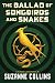 The Ballad of Songbirds and Snakes (A Hunger Games Novel) by 