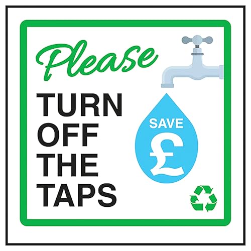 V Safety Please Turn Off The Taps Save £ 100 x 100 mm - 3mm Aluminium Composite Safety Sign