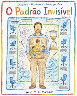 Livro O Padrão Invisível (Invisíveis - Histórias de dentro pra fora Livro 3)