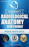 FRCR Part 1: Radiological Anatomy New Format (Mock Tests)
