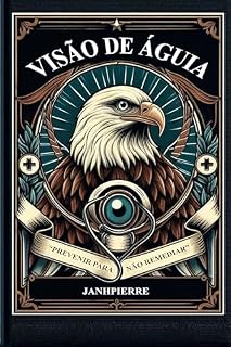 Livro VISÃO DE ÁGUIA: “PREVENIR PARA NÃO REMEDIAR”.