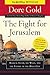 The Fight for Jerusalem: Radical Islam, the West, and the Future of the Holy City
