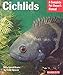 Cichlids (Complete Pet Owner's Manual) by George Zurlo, David Schleser