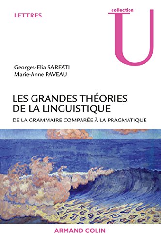 Les grands théories de la linguistique - De la grammaire comparée à la pragmatique by (Paperback)