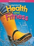Harcourt Health & Fitness: Activity Book Grade 1 by 