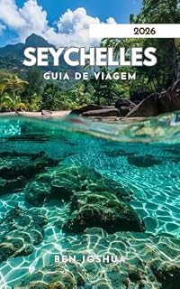 Livro SEYCHELLES GUIA DE VIAGEM 2026: Conselhos de especialistas para uma viagem inesquecível.