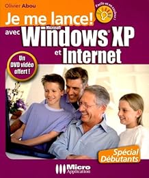Je me lance ! avec Windows XP et Internet