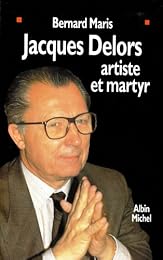 Jacques Delors, artiste et martyr