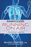 Runner's World Running on Air: The Revolutionary Way to Run Better by Breathing Smarter