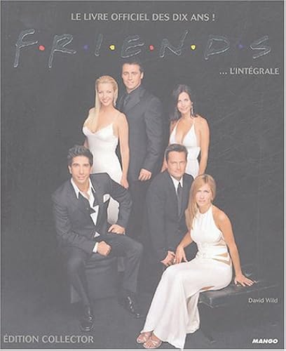 Download Friends... l'intégrale : Le livre officiel des dix ans ! PDF