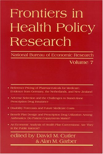 Download Frontiers in Health Policy Research: Volume 7 (NBER Frontiers in Health Policy) Download Frontiers in Health Policy Research: Volume 7 (NBER Frontiers in Health Policy)