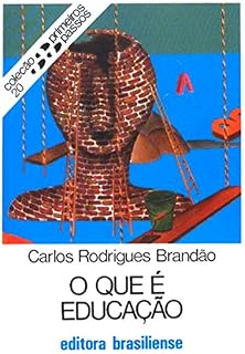 Livro O que é educação (Primeiros Passos)
