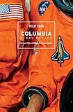 Front cover for the book Columbia: Final Voyage by Philip Chien