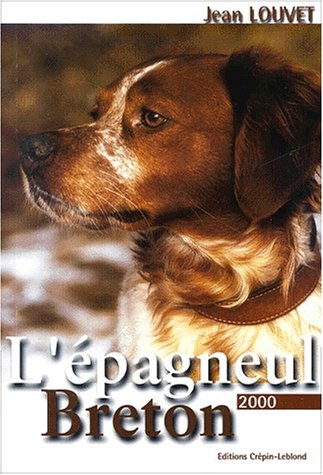 L'épagneul breton. Edition 2000 by (Paperback)
