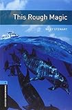 Oxford Bookworms Library: Level 5: : This Rough Magic by