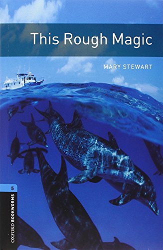 Oxford Bookworms Library: Level 5: : This Rough Magic by Diane Mowat
